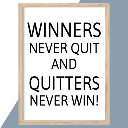Winners never quit and quitters never win! | Plakat - Image 2