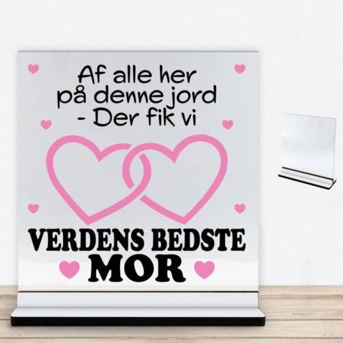 Af alle her på denne jord... - mor | Glasskilt inkl. fod med farvet overflade - Image 2