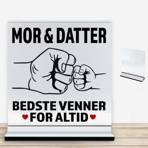 Bedste venner for altid - mor | Glasskilt inkl. fod med farvet overflade
