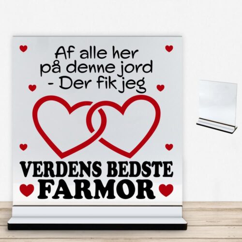 Af alle her på denne jord... - farmor | Glasskilt inkl. fod med farvet overflade