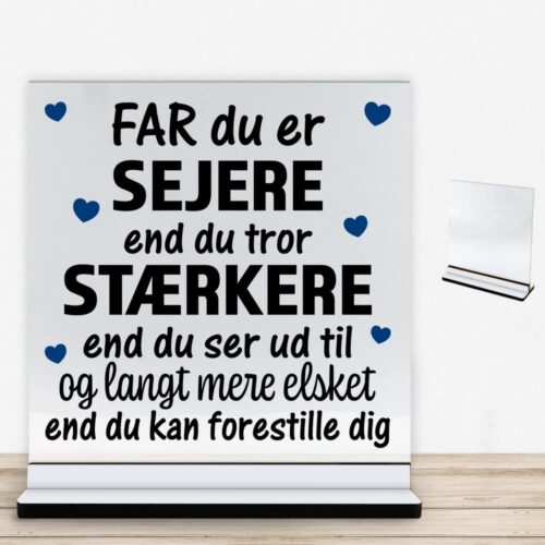 Far du er sejere end du tror - design 1 | Glasskilt inkl. fod med farvet overflade