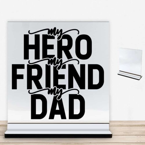 My hero, my friend, my dad | Glasskilt inkl. fod med farvet overflade