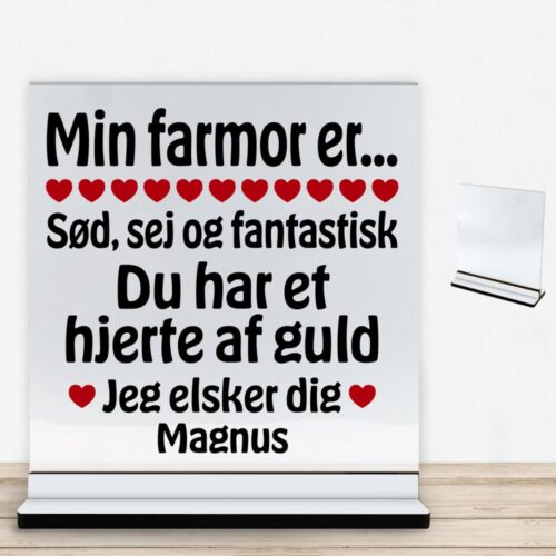 Min farmor er sød, sej og fantastisk... | Glasskilt inkl. fod med farvet overflade