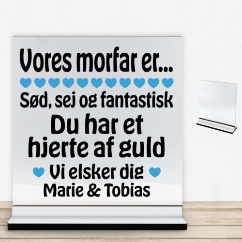 Alternative view of Min morfar er sød, sej og fantastisk... | Glasskilt inkl. fod med farvet overflade