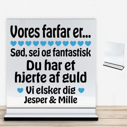 Alternative view of Min farfar er sød, sej og fantastisk... | Glasskilt inkl. fod med farvet overflade