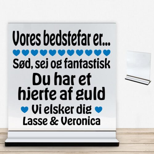 Alternative view of Min bedstefar er sød, sej og fantastisk... | Glasskilt inkl. fod med farvet overflade