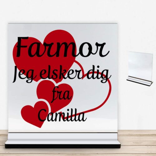 Farmor jeg elsker dig m. hjerter | Glasskilt inkl. fod med farvet overflade