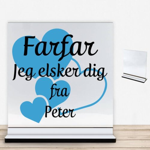 Farfar jeg elsker dig m. hjerter | Glasskilt inkl. fod med farvet overflade