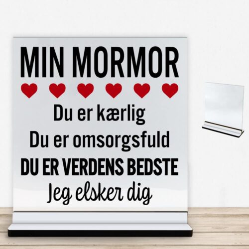 Min mormor er verdens bedste | Glasskilt inkl. fod med farvet overflade