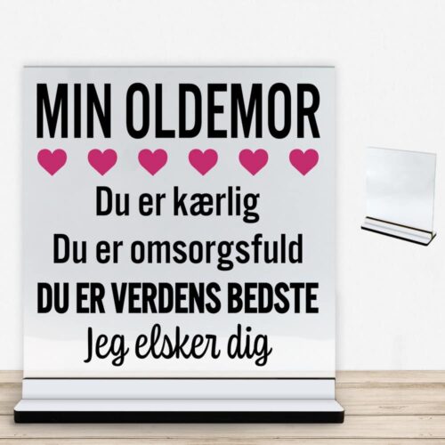 Min oldemor er verdens bedste | Glasskilt inkl. fod med farvet overflade