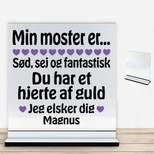 Min moster er sød, sej og fantastisk... | Glasskilt inkl. fod med farvet overflade
