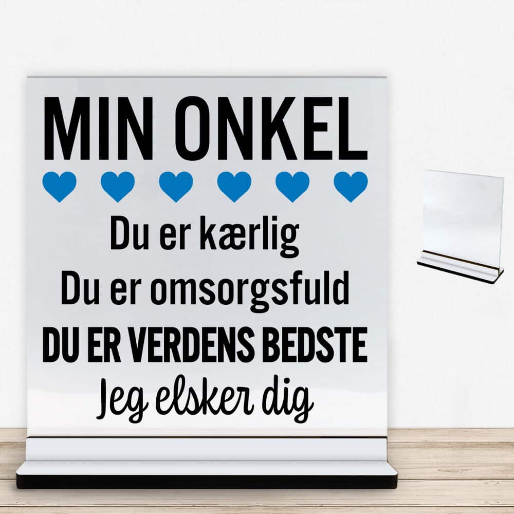 Min onkel er verdens bedste | Glasskilt inkl. fod med farvet overflade
