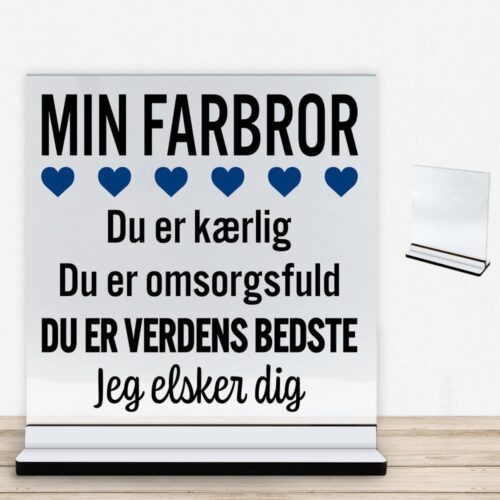 Min farbror er verdens bedste | Glasskilt inkl. fod med farvet overflade