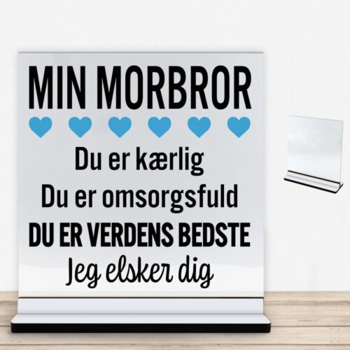 Min morbror er verdens bedste | Glasskilt inkl. fod med farvet overflade