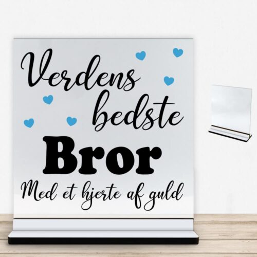 Verdens bedste bror - design 1 | Glasskilt inkl. fod med farvet overflade