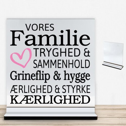 Vores familie tryghed & sammenhold... | Glasskilt inkl. fod med farvet overflade