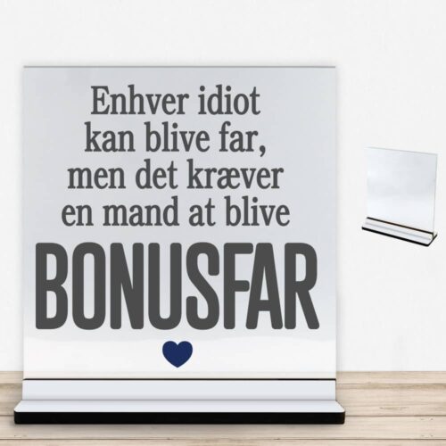 Enhver idiot kan blive far... | Glasskilt inkl. fod med farvet overflade