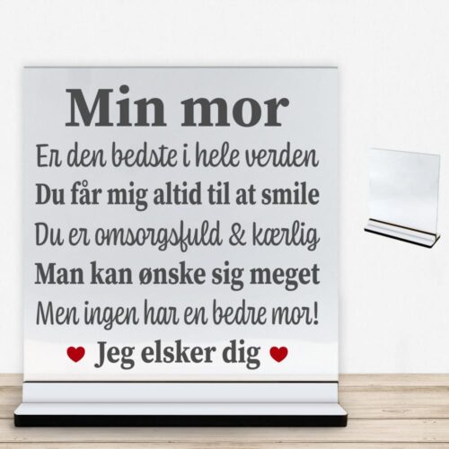 Min mor, den bedste i hele verden | Glasskilt inkl. fod med farvet overflade