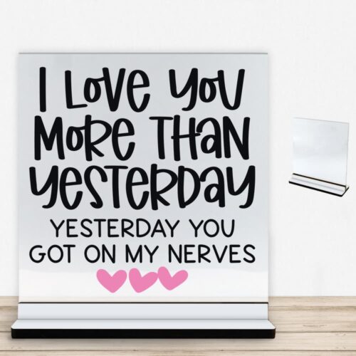 I love you more than yesterday... | Glasskilt inkl. fod med farvet overflade