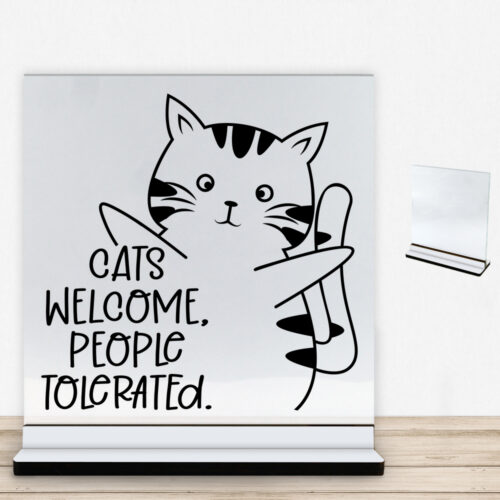 Cats welcome, people tolerated | Glasskilt inkl. fod med farvet overflade