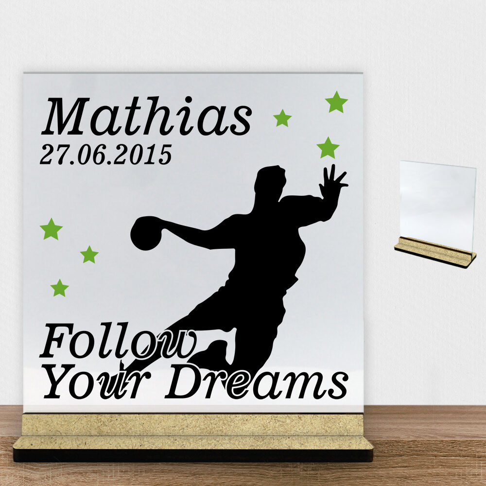 Follow Your Dreams Håndbold #1 | Glasskilt inkl. fod (træfiber)
