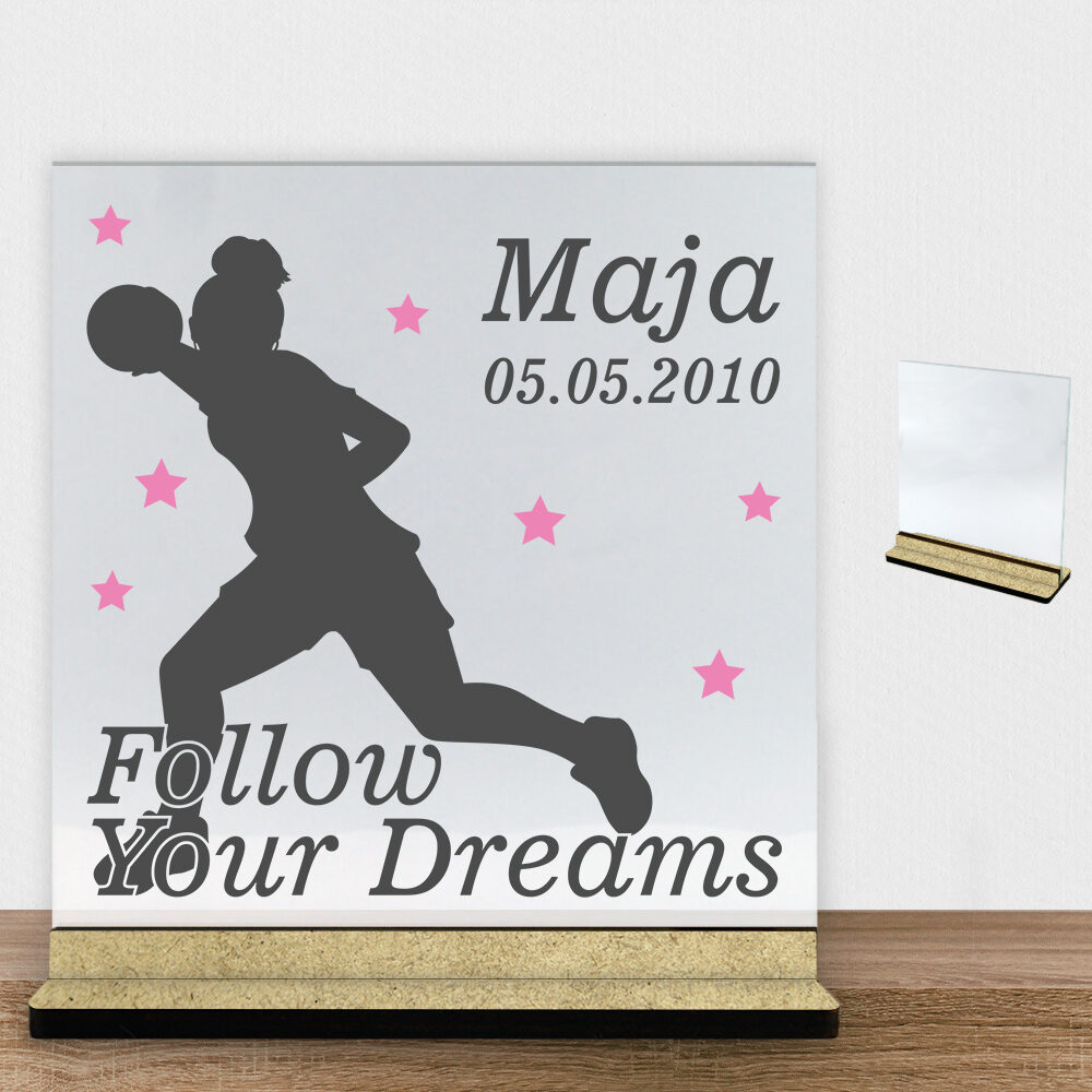 Follow Your Dreams håndbold pige #1 | Glasskilt inkl. fod (træfiber)
