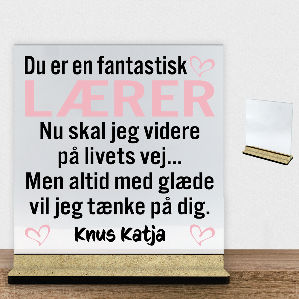Du er en fantastisk lærer #1 | Glasskilt inkl. fod (træfiber)