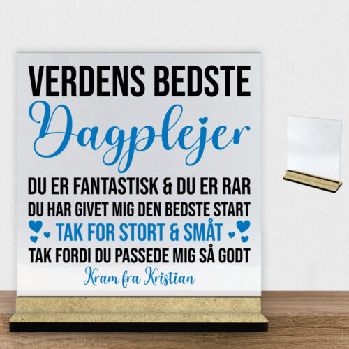Du er fantastisk & du er rar - dagplejer | Glasskilt inkl. fod (træfiber)