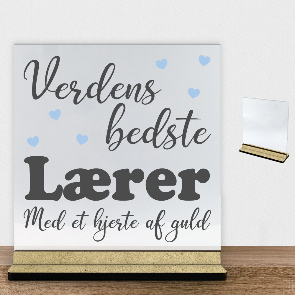 Verdens bedste lærer #2 | Glasskilt inkl. fod (træfiber)