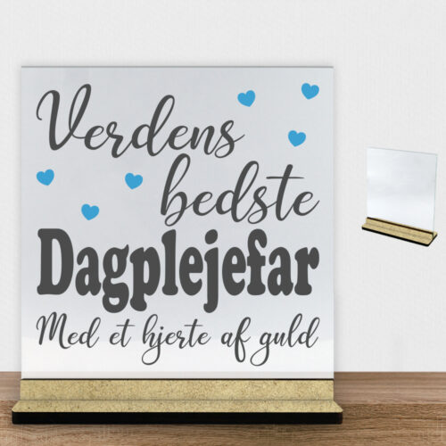 Verdens bedste dagplejefar #2 | Glasskilt inkl. fod (træfiber)