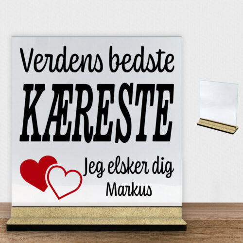 Verdens bedste kæreste... | Glasskilt inkl. fod (træfiber)