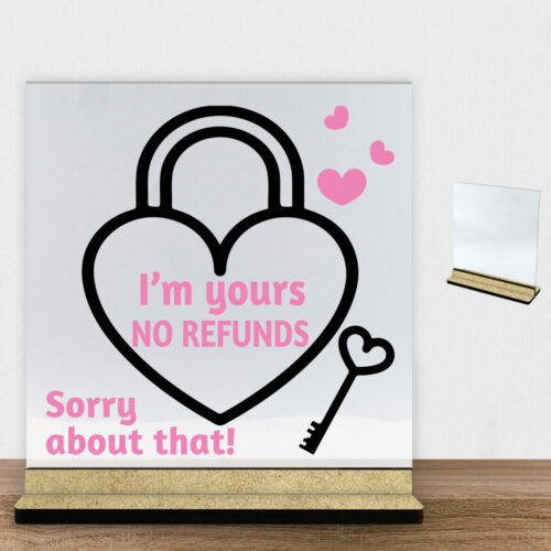 I'm yours, no refunds | Glasskilt inkl. fod (træfiber)