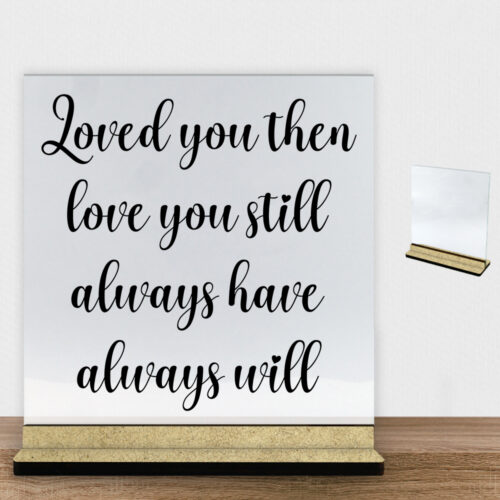 Always have, always will | Glasskilt inkl. fod (træfiber)