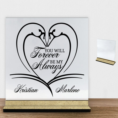 You will forever be my always | Glasskilt inkl. fod (træfiber)