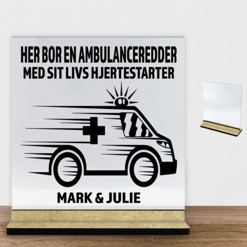 Her bor en ambulanceredder design 1 | Glasskilt inkl. fod (træfiber)
