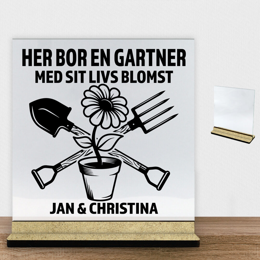 Her bor en gartner design 1 | Glasskilt inkl. fod (træfiber)