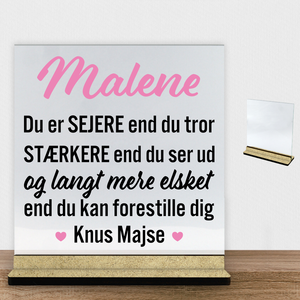Du er sejere end du tror... | Glasskilt inkl. fod (træfiber)