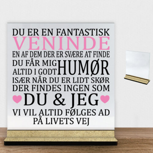 Du er en fantastisk veninde #3  | Glasskilt inkl. fod (træfiber)