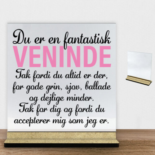 Du er en fantastisk veninde #4 | Glasskilt inkl. fod (træfiber)