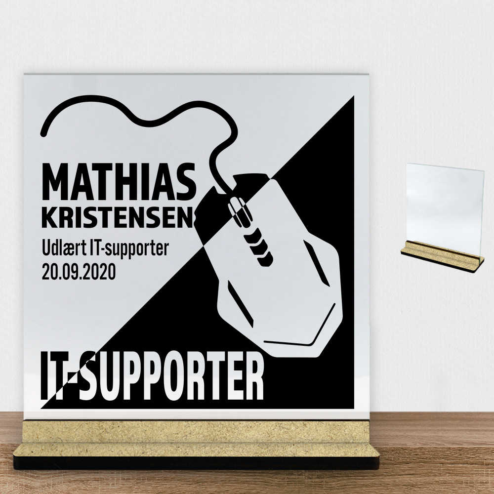 Udlært it-supporter design 1 | Glasskilt inkl. fod (træfiber)