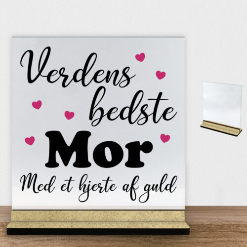 Verdens bedste mor - design 1 | Glasskilt inkl. fod (træfiber)