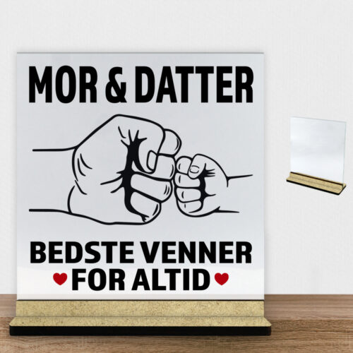 Bedste venner for altid - mor | Glasskilt inkl. fod (træfiber)