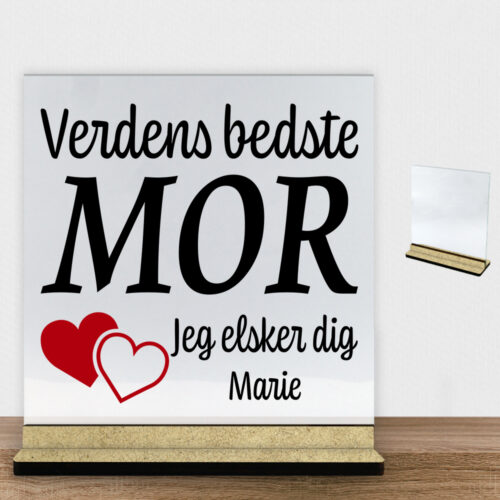 Verdens bedste mor... - design 3 | Glasskilt inkl. fod (træfiber)