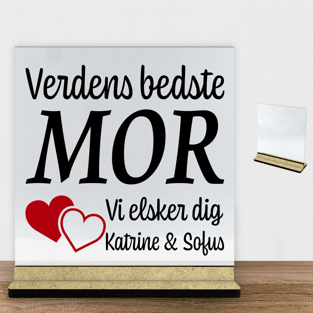 Verdens bedste mor... - design 3 | Glasskilt inkl. fod (træfiber) - Billede 2