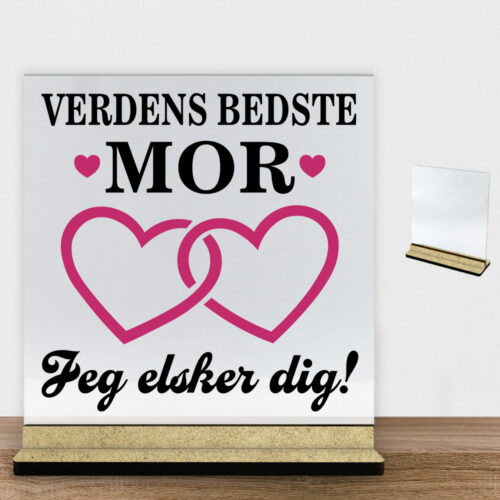 Verdens bedste mor - design 4 | Glasskilt inkl. fod (træfiber)