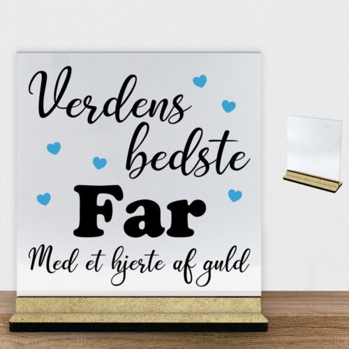Verdens bedste far - design 1 | Glasskilt inkl. fod (træfiber)