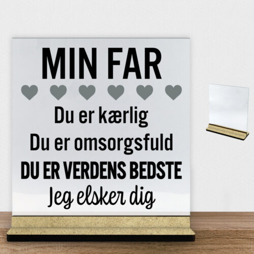 Min far er verdens bedste | Glasskilt inkl. fod (træfiber)