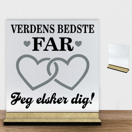 Verdens bedste far - design 4 | Glasskilt inkl. fod (træfiber)