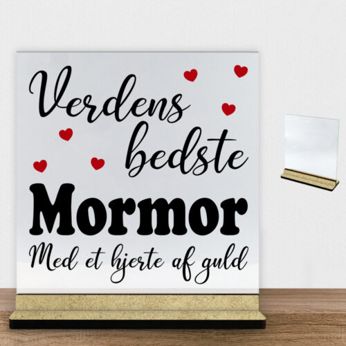 Verdens bedste mormor - design 1 | Glasskilt inkl. fod (træfiber)