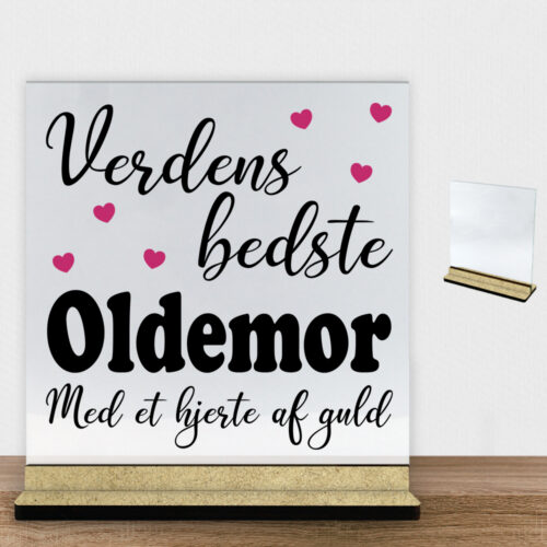 Verdens bedste oldemor - design 1 | Glasskilt inkl. fod (træfiber)